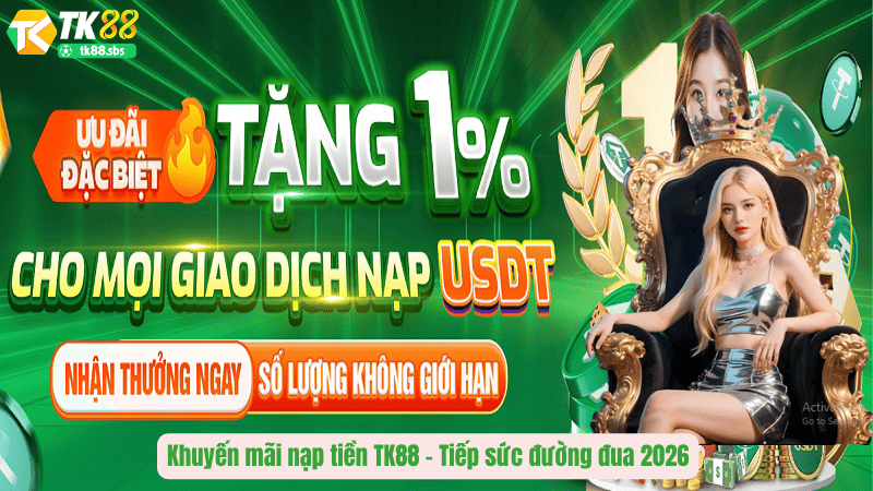Khuyến mãi nạp tiền TK88 – Tiếp sức đường đua 2026